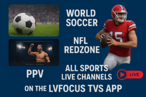 LVFocusTVS App – Stream World Soccer, NFL RedZone & PPV